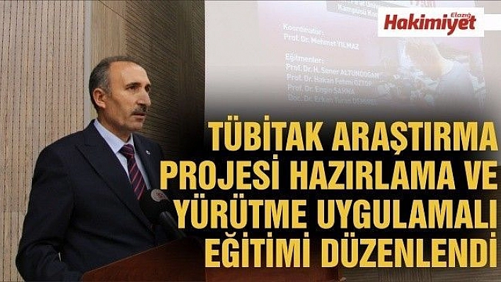 TÜBİTAK ARAŞTIRMA PROJESİ HAZIRLAMA VE YÜRÜTME UYGULAMALI EĞİTİMİ DÜZENLENDİ