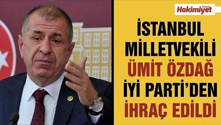 ÜMİT ÖZDAĞ PARTİSİNDEN İHRAÇ EDİLDİ