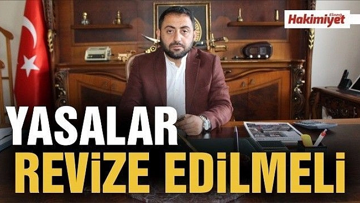 YASALAR REVİZE EDİLMELİ