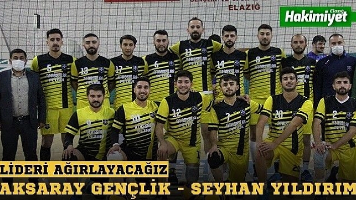 Aksaray Gençlik, lideri ağırlayacak!