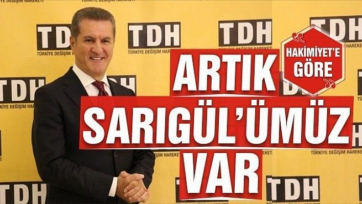 ARTIK SARIGÜL'ÜMÜZ VAR..