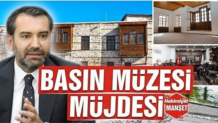 BASIN MÜZESİ MÜJDESİ