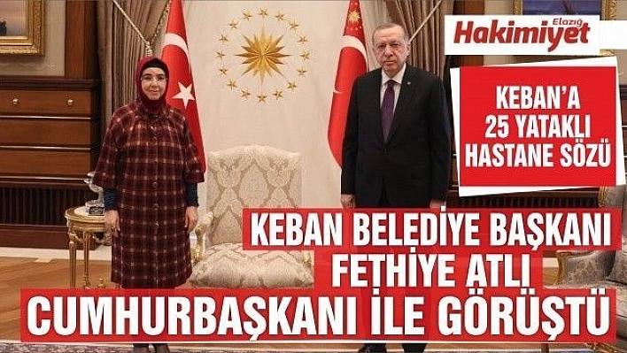 Başkan Atlı Cumhurbaşkanı ile görüştü