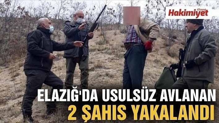 Elazığ'da usulsüz avlanan 2 şahıs yakalandı