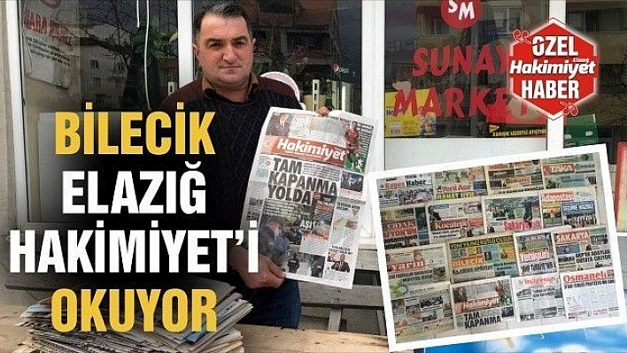 Bilecik, Elazığ Hakimiyet'i okuyor