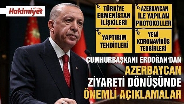 Cumhurbaşkanı Erdoğan'dan Azerbaycan ziyareti dönüşünde önemli açıklamalar