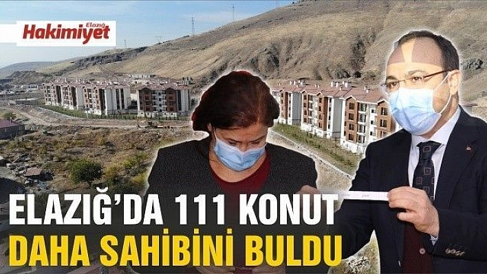 Elazığ'da 111 konut daha sahibini buldu