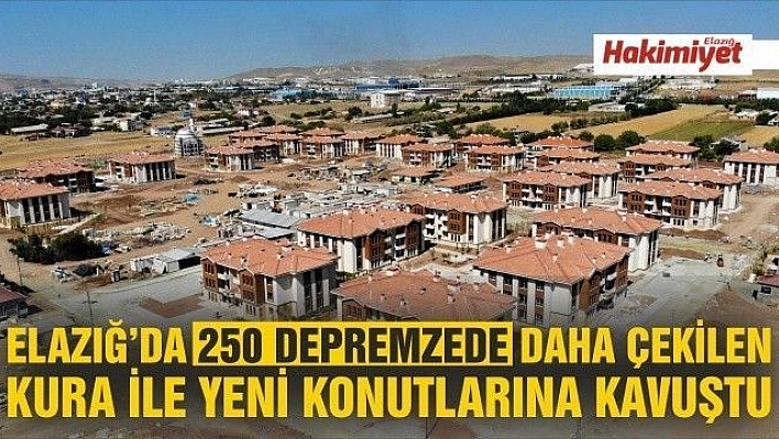 Elazığ'da 250 depremzede daha çekilen kura ile yeni konutlarına kavuştu