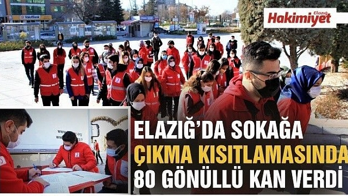 Elazığ'da sokağa çıkma kısıtlamasında 80 gönüllü kan verdi