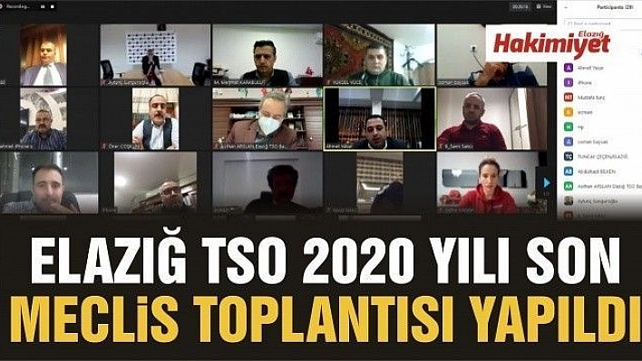 Elazığ TSO 2020 Yılı Son Meclis Toplantısı Yapıldı