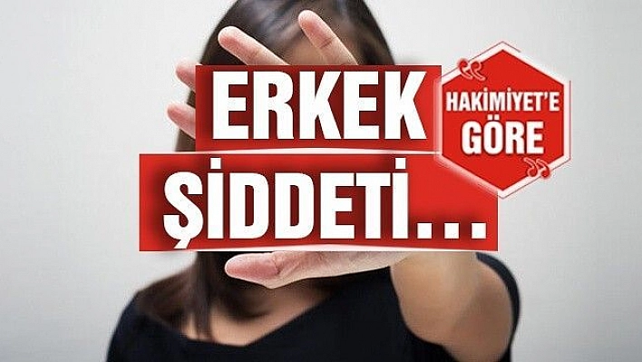 ERKEK ŞİDDETİ…