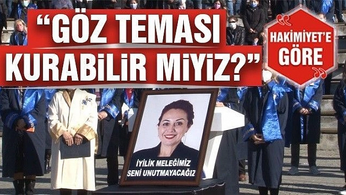 'Göz teması kurabilir miyiz'