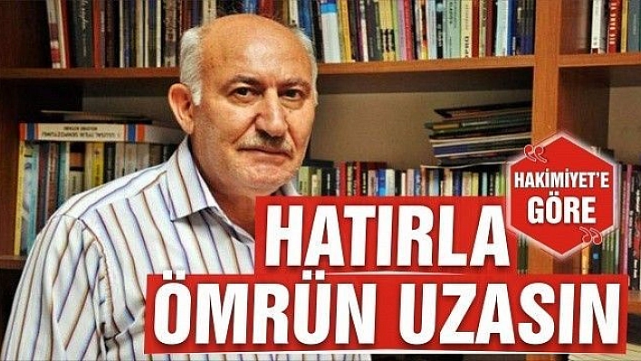 HATIRLA, ÖMRÜN UZASIN