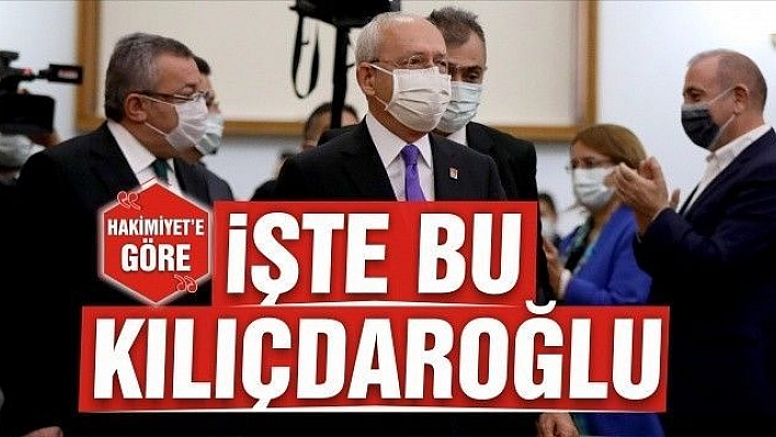 İŞTE BU KILIÇDAROĞLU