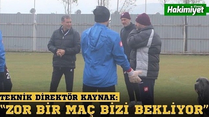 Kaynak: 'Zorlu bir maç bizi bekliyor'