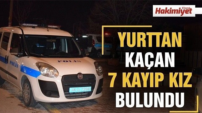 Malatya'da Yurttan kaçan 7 kayıp kız bulundu