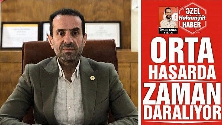 ORTA HASARDA ZAMAN DARALIYOR