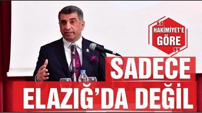 Sadece Elazığ'da değil...