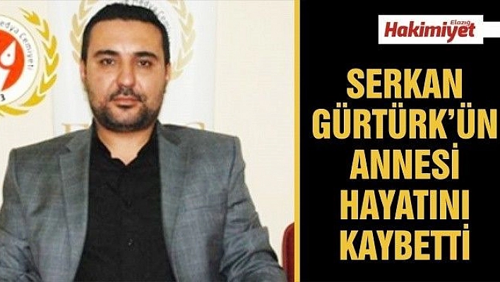 Serkan Gürtürk'ün acı günü