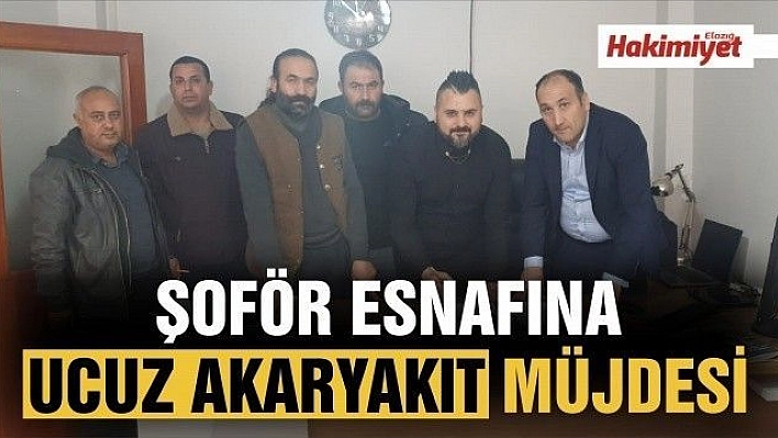 ŞOFÖR ESNAFINA UCUZ AKARYAKIT MÜJDESİ