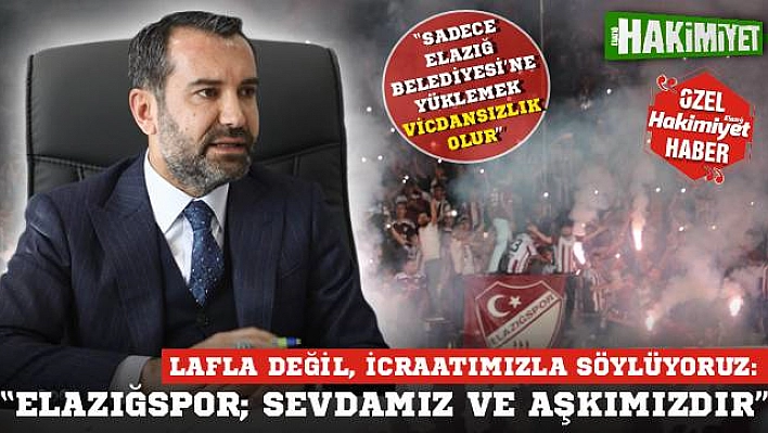 Başkan Şerifoğulları'ndan Elazığspor değerlendirmesi