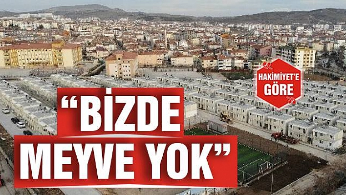 'BİZDE MEYVE YOK'