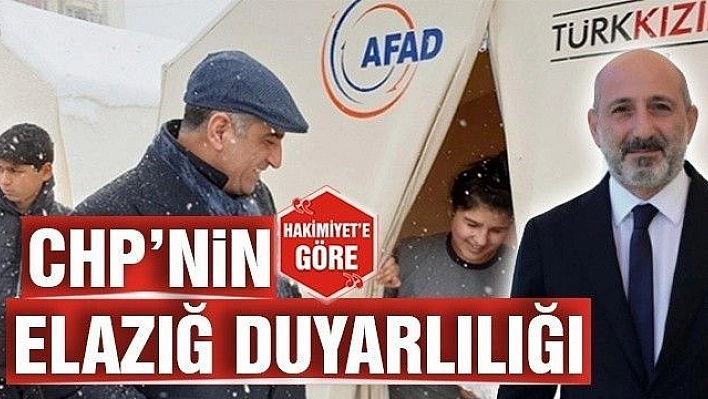 CHP'NİN ELAZIĞ DUYARLILIĞI