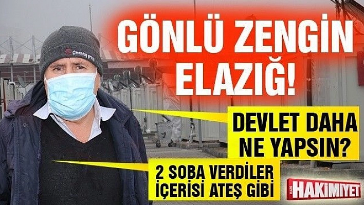 Elazığ'da depremzedeler, 'Ekmeği, suyu, elektriği veriyorlar, biz daha devletten ne isteyelim