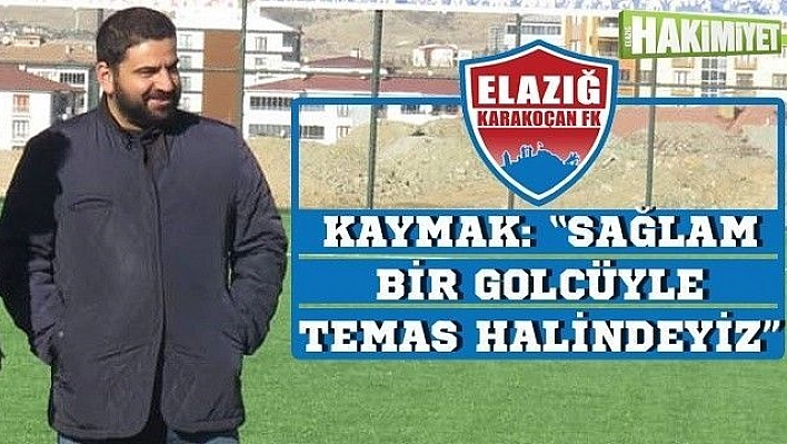 Kaymak: '4-5 transfer yapacağız'