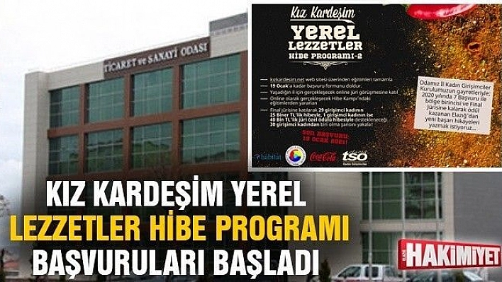 KIZ KARDEŞİM YEREL LEZZETLER HİBE PROGRAMI 2021 YILINDA DA GİRİŞİMCİ KADINLARLA BİRLİKTE