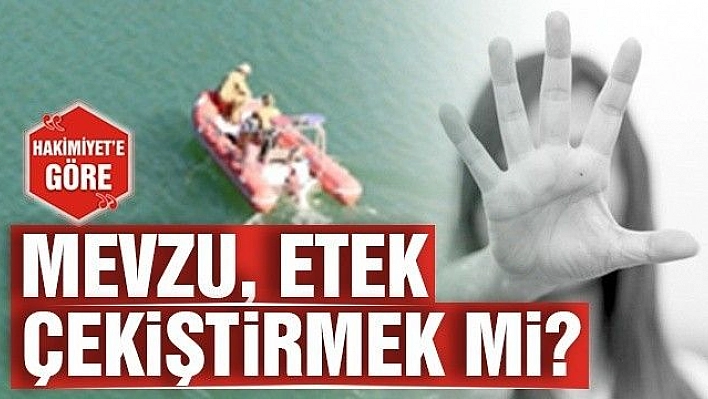 MEVZU, ETEK ÇEKİŞTİRMEK Mİ?