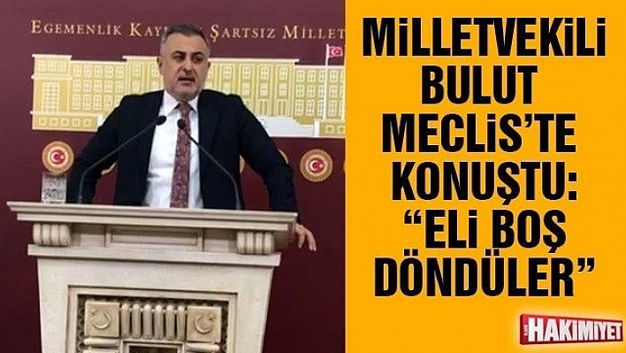 Milletvekili Bulut: 'Malzeme bulmaya geldiler, bulamadılar'