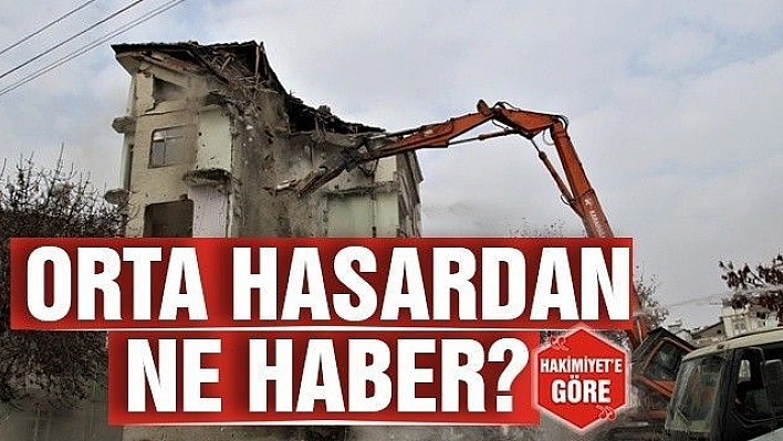 ORTA HASARDAN NE HABER?