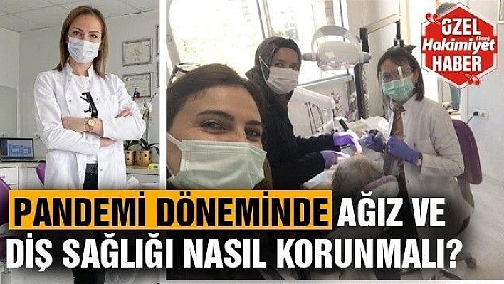 PANDEMİ DÖNEMİNDE AĞIZ VE DİŞ SAĞLIĞI NASIL KORUNMALI?