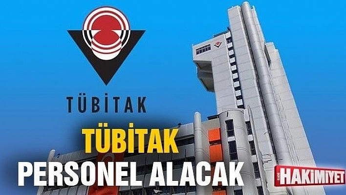 TÜBİTAK personel alımı yapacak