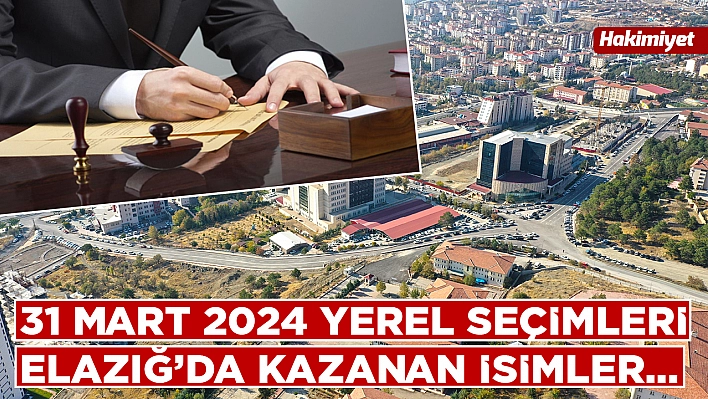 31 Mart 2024 Seçimleri: Elazığ'da Başkanlık Yarışını Kazanan İsimler