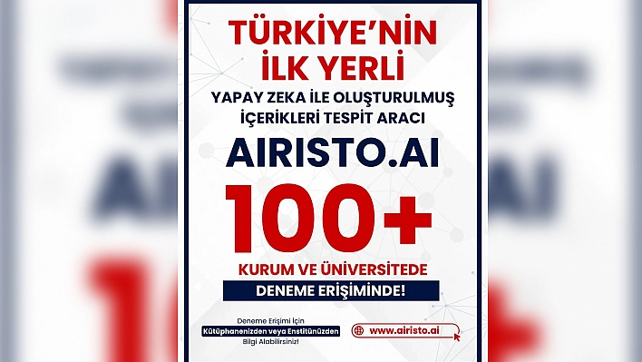 Akademik dürüstlük için yerli çözüm: Yapay zeka içerik tespit aracı 'Airisto.ai' tanıtıldı