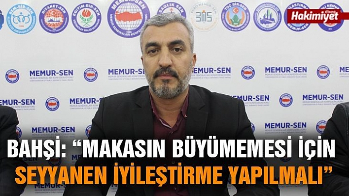 Bahşi: 'Makasın Büyümemesi İçin Seyyanen İyileştirme Yapılmalı'