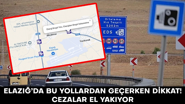 Bayram yolculuğuna çıkanlar dikkat! Elazığ'da radar noktaları belli oldu