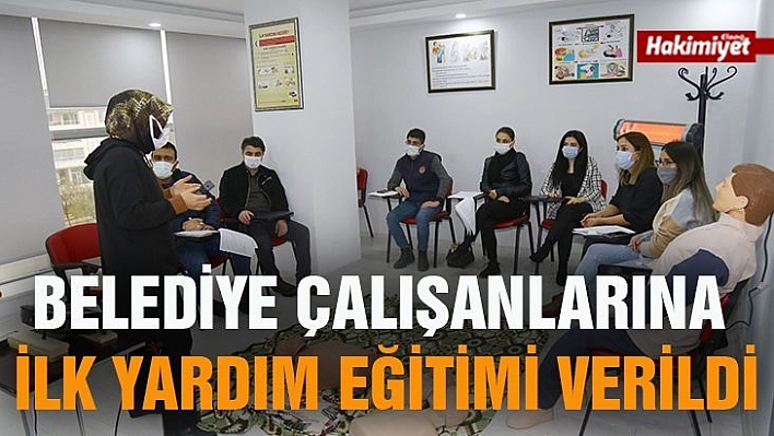 Belediye Çalışanlarına İlk Yardım Eğitimi Verildi