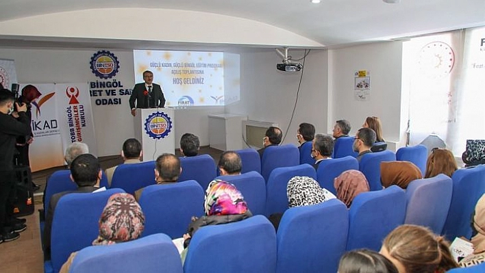 Bingöl'de 'Güçlü Kadın, Güçlü Bingöl' Projesinin açılış programı gerçekleşti