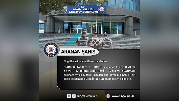 Bingöl'de 8 yıl kesinleşmiş hapis cezası bulunan zanlı yakalandı