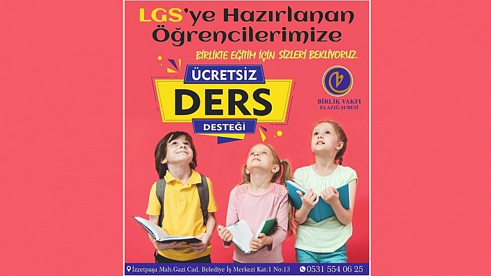 Birlik Vakfı Elazığ Şubesi'nin Ücretsiz LGS Kursları İçin Kayıtlar Başladı