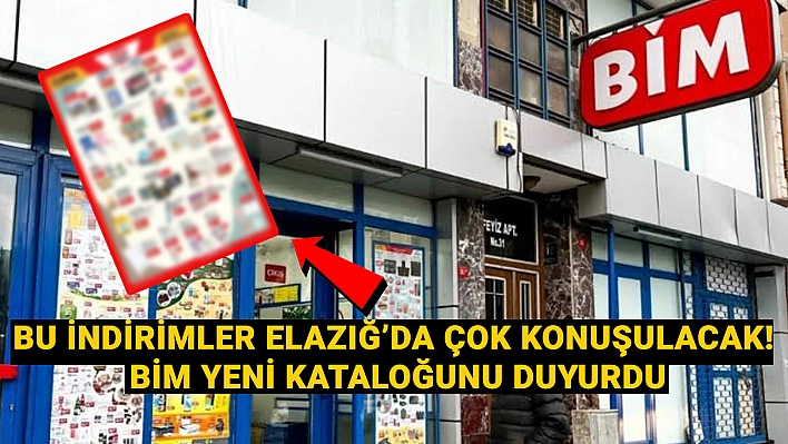 Bu indirimler Elazığ'da çok konuşulacak! BİM yeni kataloğunu duyurdu (24.01.2025)