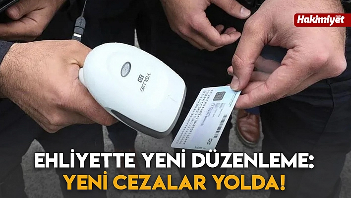 Ehliyette Yeni Düzenleme: Yeni Cezalar Yolda!