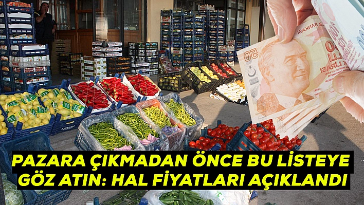 Elazığ Belediyesi hal fiyatlarını duyurdu: İşte sebze ve meyve fiyatlarında son durum