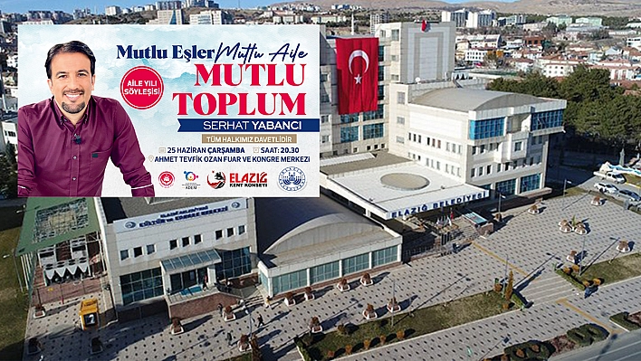 Elazığ Belediyesi'nden aile yılı söyleşisi