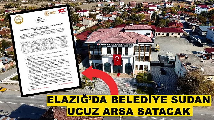 Elazığ'da belediye 8 arsasını ihaleyle satacak! 900 bin liraya arsa satışı yapılacak