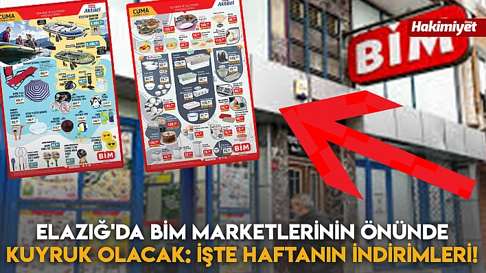 Elazığ'da BİM Marketlerinin Önünde Kuyruk Olacak: İşte Haftanın İndirimleri!