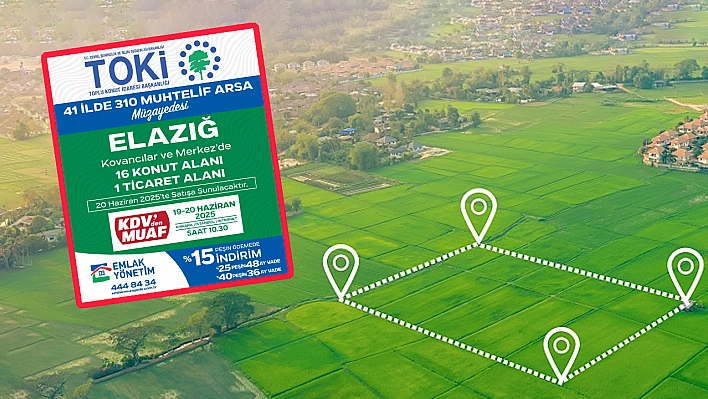 Elazığ'da dev arsa satışı: 16 konut ve 1 ticaret alanı ihaleye çıkıyor